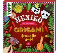 Origami Around the World - Mexiko: 25 Modelle, , Cormier, Teitge.