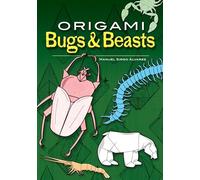 Origami Bugs and Beasts (Dover Origami Papercraft)