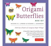 Origami Butterflies Mini Kit: Fold Up A Flutter of Gorgoues Paper Wings!: Fold Up a Flutter of Gorgeous Paper Wings!: Kit with Origami Book, 6 Fun Projects, 32 Origami Papers and Instructional DVD
