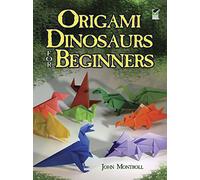 Origami Dinosaurs for Beginners (Dover Origami Papercraft)