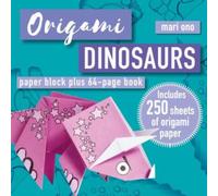 Origami Dinosaurs : Paper Block Plus 64-Page Book