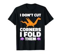 Origami - Don´t Cut Corners I fold Them - Folding T-Shirt