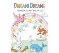 Origami Dreams: A Whimsical Coloring Book for Kids