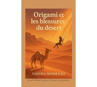 Origami et les blessures du désert