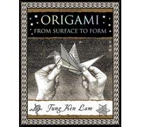Origami: From Surface to Form (Wooden Books U.K. Series)
