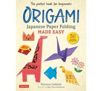 Origami: Japanese Paper Folding Made Easy : The Perfect Book for Beginners! (50 Classic Projects)