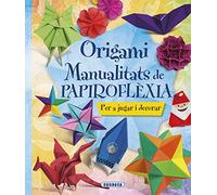Origami. Manualitats de papiroflèxia