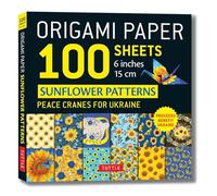 Origami Paper 100 Sheets Sunflower Patterns 6" (15 cm): Peace Cranes for Ukraine: Peace Cranes for Ukraine. Proceeds Benefit Ukraine - Tuttle Origami ... (Instructions for 5 Projects Included)
