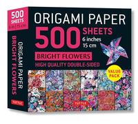 Origami Paper 500 sheets Bright Flowers 6" (15 cm): Double-sided Origami Sheets With 12 Different Designs, Instructions for 5 Projects Included: ... (Instructions for 5 Projects Included)