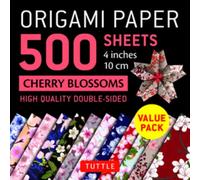 Origami Paper 500 sheets Cherry Blossoms 4" (10 cm) : Tuttle Origami Paper: Double-Sided Origami Sheets Printed with 12 Different Illustrated Patterns