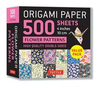 Origami Paper 500 sheets Flower Patterns 4" (10 cm): Tuttle Origami Paper: Double-Sided Origami Sheets Printed with 12 Different Illustrated Patterns