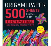 Origami Paper 500 sheets Tie-Dye Patterns 6" (15 cm) : Tuttle Origami Paper: Double-Sided Origami Sheets Printed with 12 Designs (Instructions for 6 Projects Included)