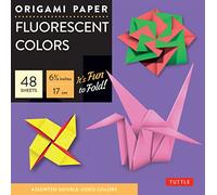 Origami Paper - Fluorescent Colors - 6 3/4" - 48 Sheets: Tuttle Origami Paper: Origami Sheets Printed with 6 Different Colors: Instructions for 6 Projects Included (Tuttle Specials)