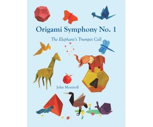Origami Symphony No. 1: The Elephant's Trumpet Call