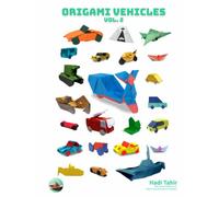 Origami Vehicles: Volume 2