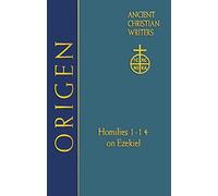 Origen (ACW No. 62): Homilies 1-14 on Ezekiel (Ancient Christian Writers)