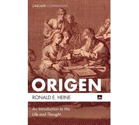 Origen: An Introduction to His Life and Thought (Cascade Companions)