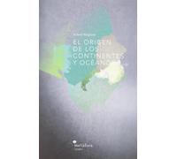 ORIGEN DE LOS CONTINENETES Y OCEANOS,EL