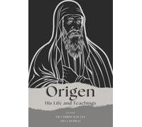 Origen: His Life and Teachings