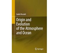 Origin and Evolution of the Atmosphere and Ocean