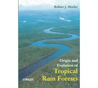 Origin and Evolution of Tropical Rain Forests
