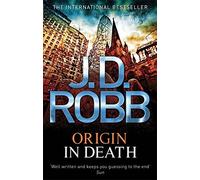 Origin In Death: 21 by J. D. Robb (19-Jul-2012) Paperback