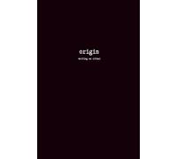 Origin Journal: Writing as Ritual