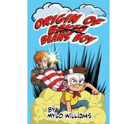Origin of Beans Boy: How Trevor Broke Wind and Saved the World