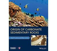 Origin of Carbonate Sedimentary Rocks – Wiley-VCH