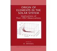 Origin of Elements in the Solar System : Implications of Post-1957 Observations