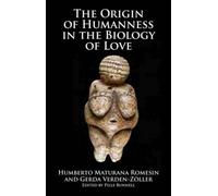 Origin of Humanness in the Biology of Love