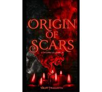 Origin of Scars: Novella (The Between Us Series)