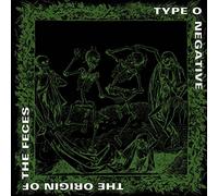 Type O Negative - Origin Of The Feces: Remastered