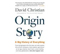 Origin Story: A Big History of Everything - NEW Christian, Davi 21/05/2019