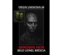 Origin Unknown 48: Heir