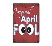 Original April Fool'S Day, Suitable For Wall Decoration Of Shops, Bars, Cafes, Kitchens, Restaurants, Home Tin Sign Wall Decor Poster Metal Sign 8X12 Inches