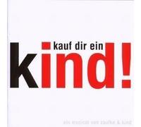 Original Berlin Cast - Kauf Dir Ein Kind!-das Musical