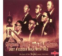 Original Blind Boys Of Alabama - Just A Closer Walk With Thee