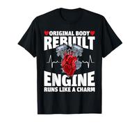 Original body rebuilt engine back open heart surgery T-Shirt