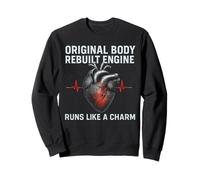 Original Body Rebuilt Engine Runs Like a Charm Heart Surgery Sweatshirt
