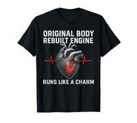 Original Body Rebuilt Engine Runs Like a Charm Heart Surgery T-Shirt