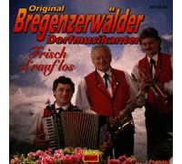 Original Bregenzerwälder Dorfmusikanten - Frisch d'Rauf Los