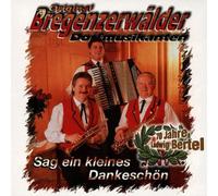 Original Bregenzerwälder Dorfmusikanten - Sag Ein Kleines Dankeschön (70 Jahre Ludwig Bertel)