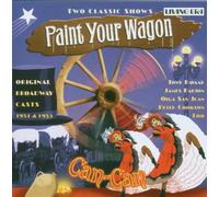 Original Broadway Cast Recordings - Paint Your Wagon/Can-Can