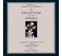 Original Canadian Cast - Phantom of the Opera