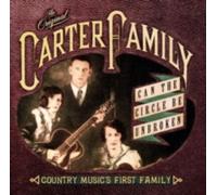ORIGINAL CARTER FAMILY: CAN CIRCLE BE BROKEN: COUNTRY MUSICS FIRST FAMILY - CD