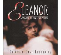Original Cast - Eleanor - An American Love Story