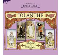 Original Cast (New D'Oyly Carte Opera) Complete Recording - Gilbert & Sullivan: Iolanthe