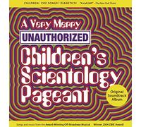 Original Cast Recording - A Very Merry Unauthorized Children's Scientology Pageant