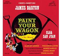 Original Cast Recording - Paint Your Wagon: ORIGINAL CAST OF THE 1951 BROADWAY PRODUCTION